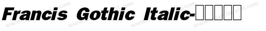 Francis Gothic Italic字体转换